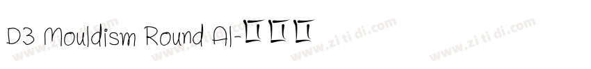 D3 Mouldism Round Al字体转换